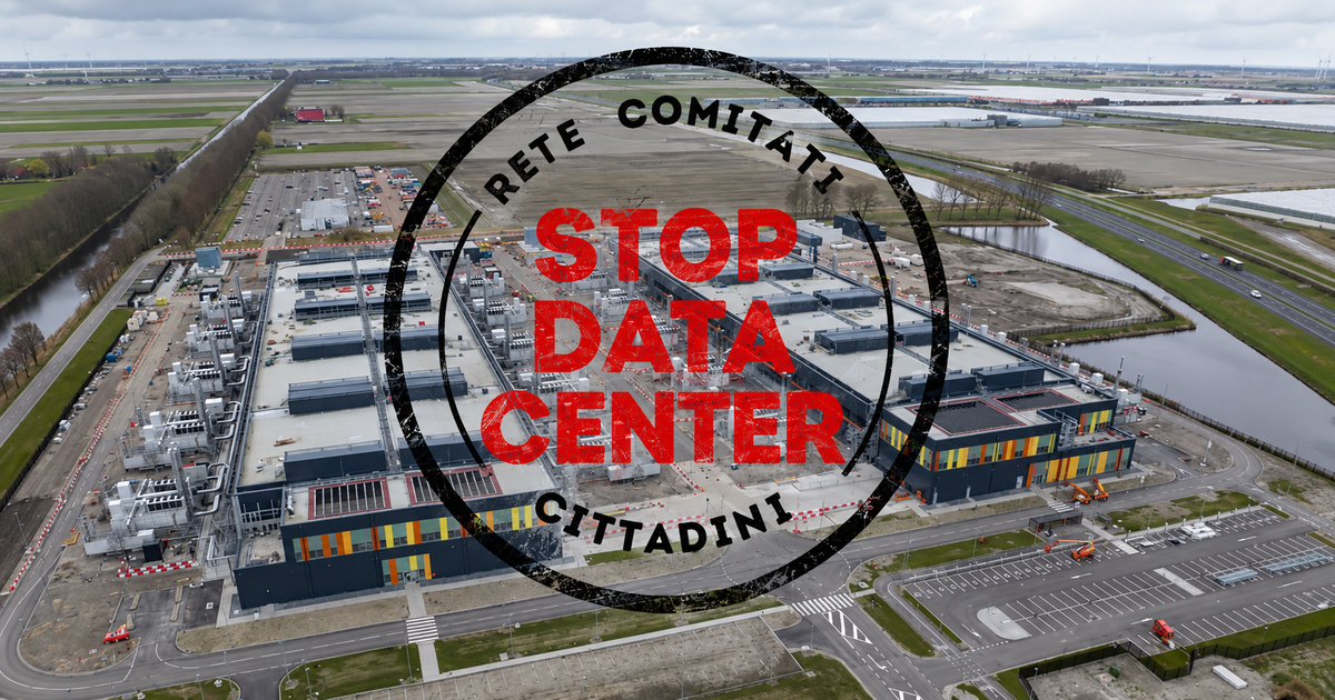 data center in Italia manifestazione dei comitati Stop Data Center contro l'impatto ambientale